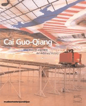 Cai Guo Qiang: une histoire arbitraire